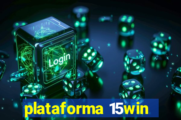 plataforma 15win